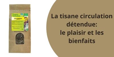 la tisane circulation détendue