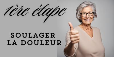1&egrave;re &eacute;tape: Soulager la douleur